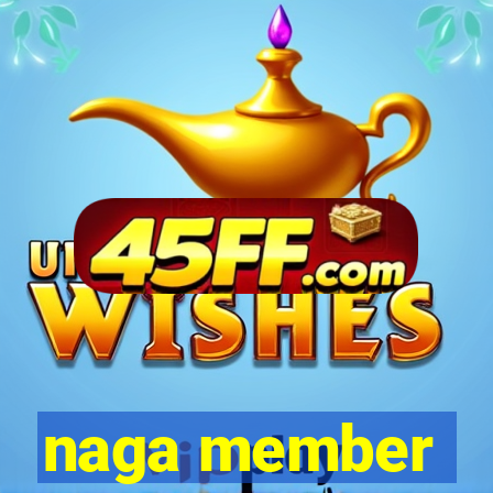 naga member